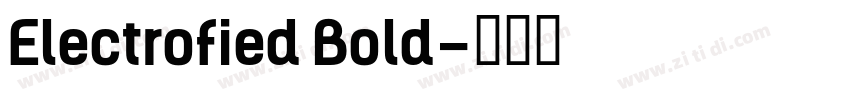 Electrofied Bold字体转换